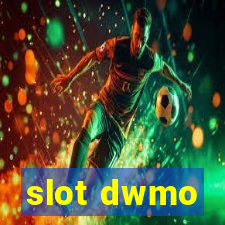 slot dwmo