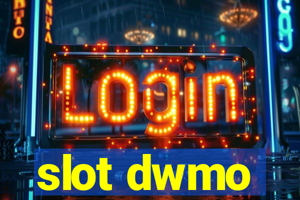 slot dwmo