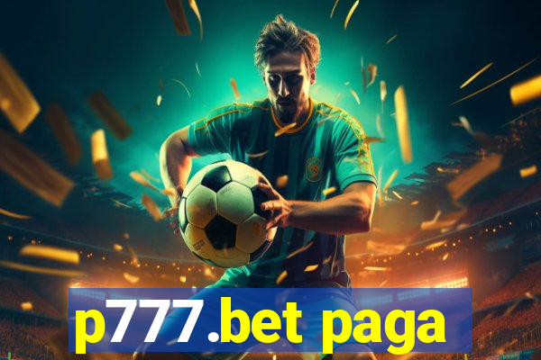 p777.bet paga