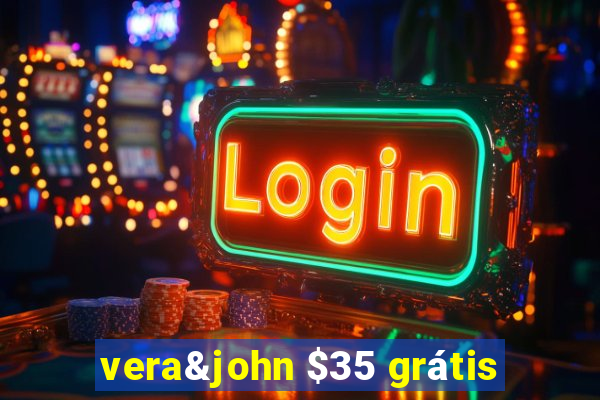 vera&john $35 grátis