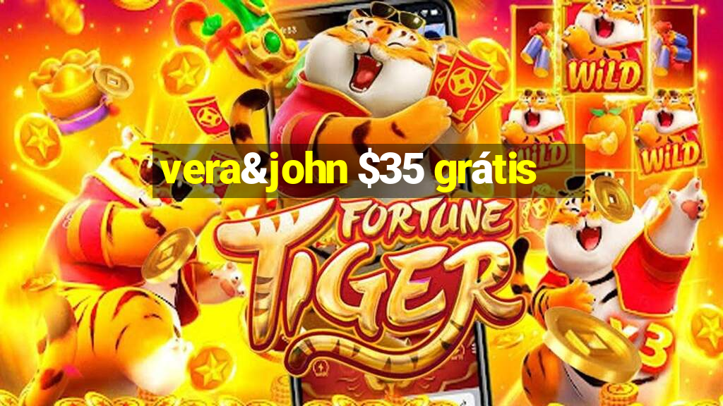 vera&john $35 grátis