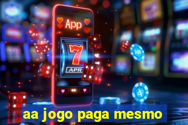 aa jogo paga mesmo