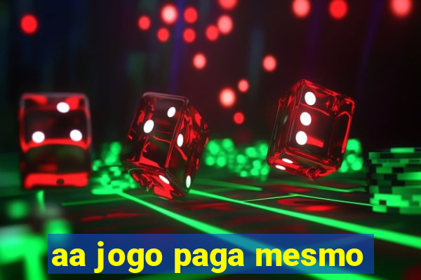 aa jogo paga mesmo