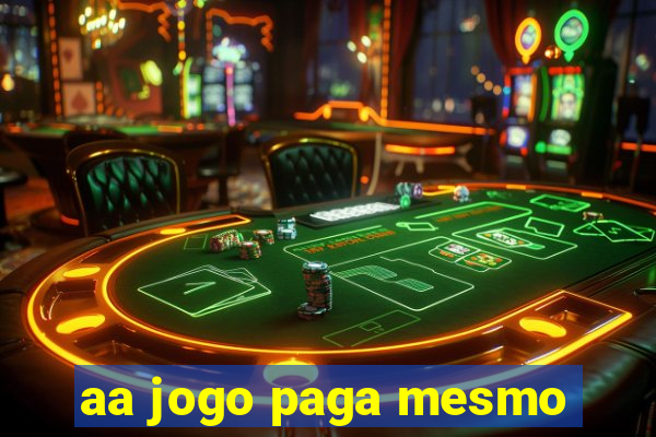 aa jogo paga mesmo