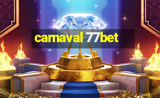 carnaval 77bet