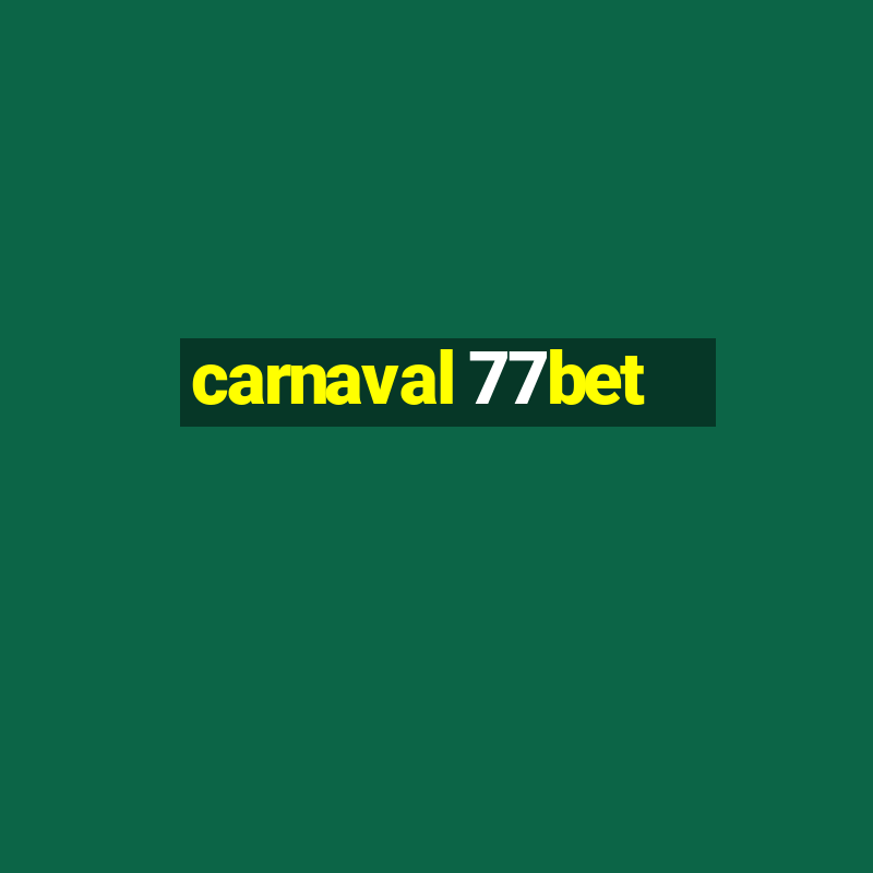 carnaval 77bet