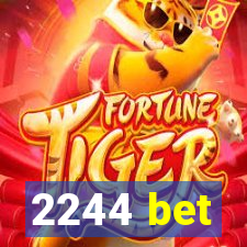 2244 bet