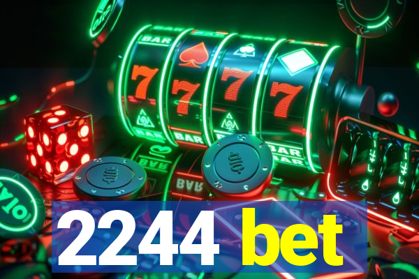 2244 bet