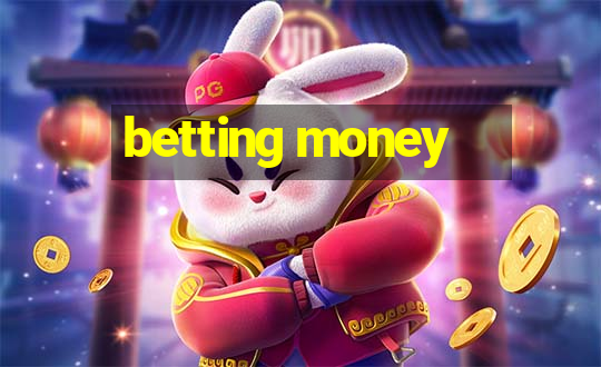 betting money