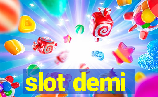 slot demi