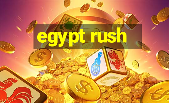 egypt rush