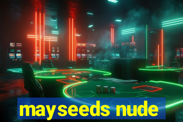 mayseeds nude