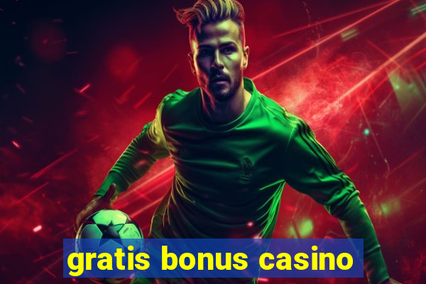 gratis bonus casino