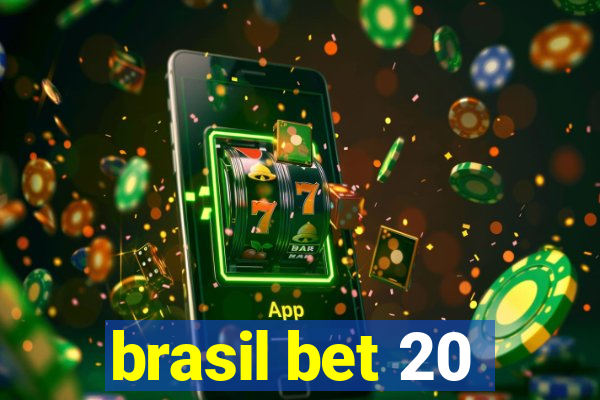 brasil bet 20