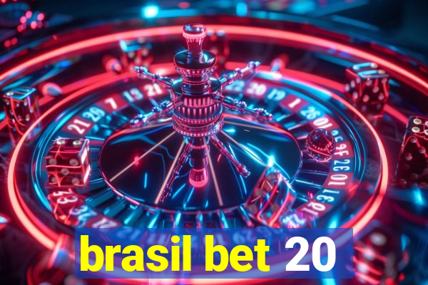 brasil bet 20