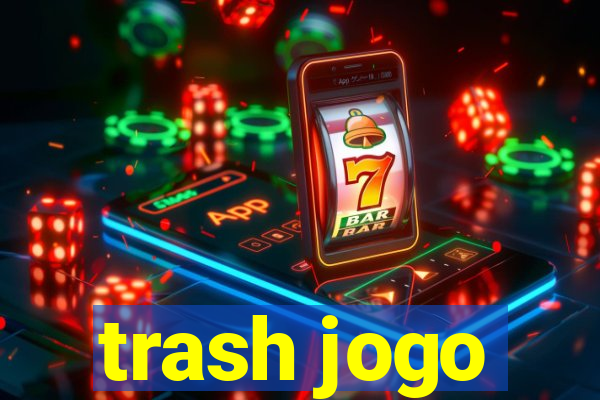 trash jogo