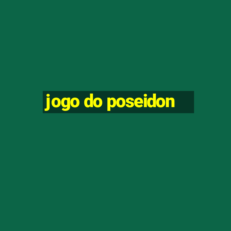 jogo do poseidon