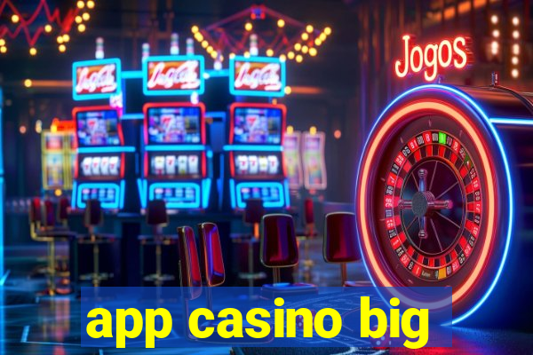 app casino big