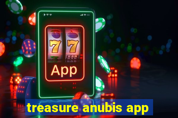 treasure anubis app