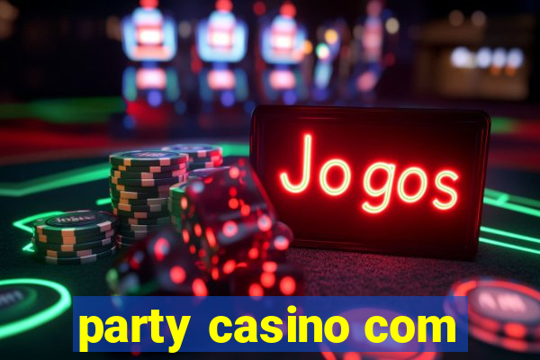 party casino com