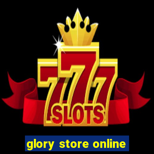 glory store online