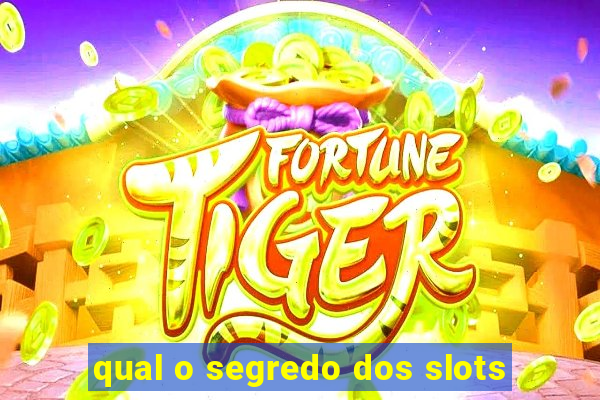 qual o segredo dos slots