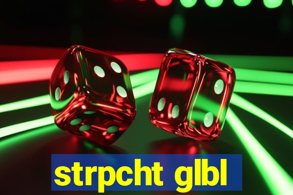 strpcht glbl