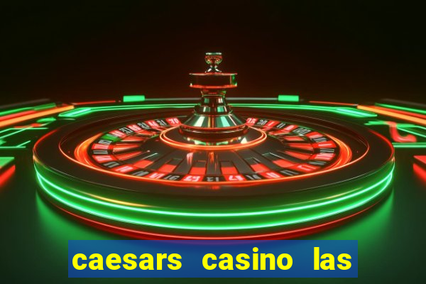 caesars casino las vegas nevada