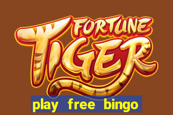 play free bingo games online for fun