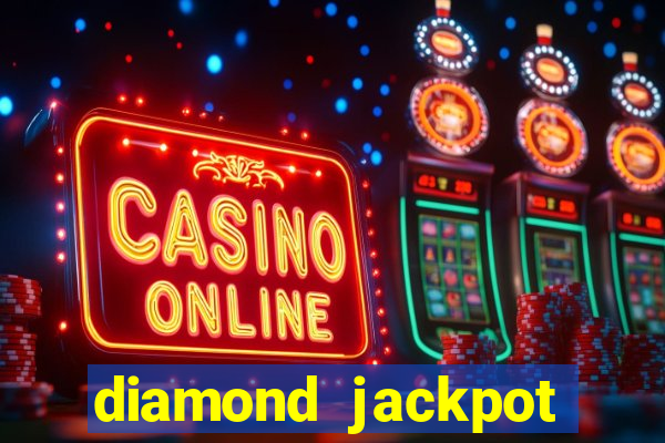 diamond jackpot mega slots