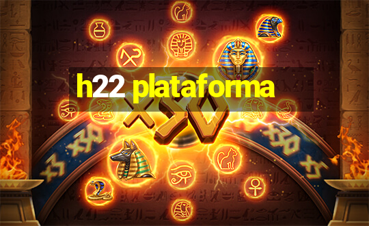 h22 plataforma