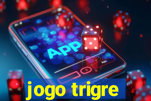 jogo trigre