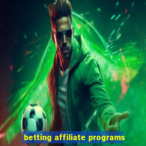 betting affiliate programs