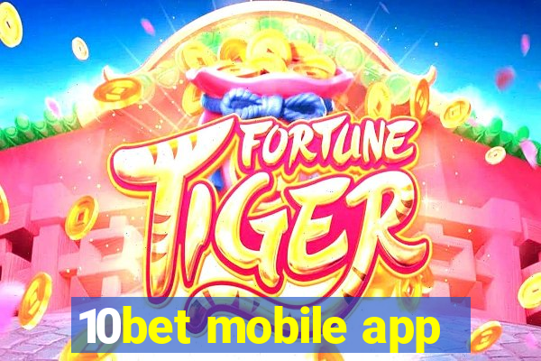 10bet mobile app