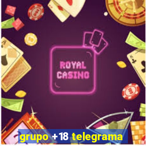 grupo +18 telegrama