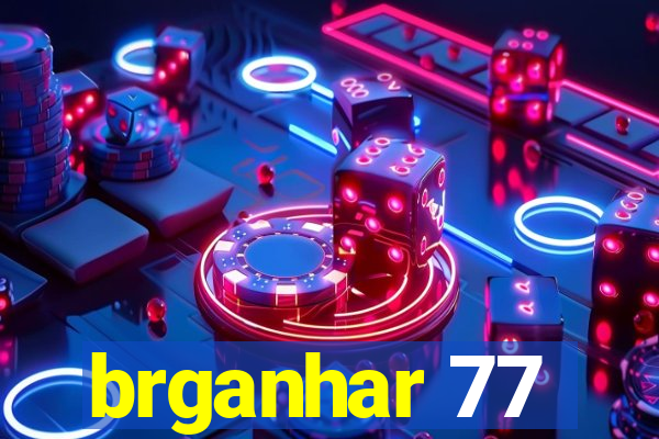 brganhar 77