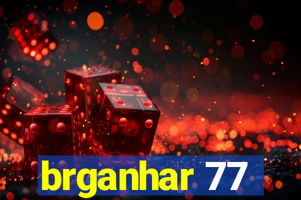 brganhar 77