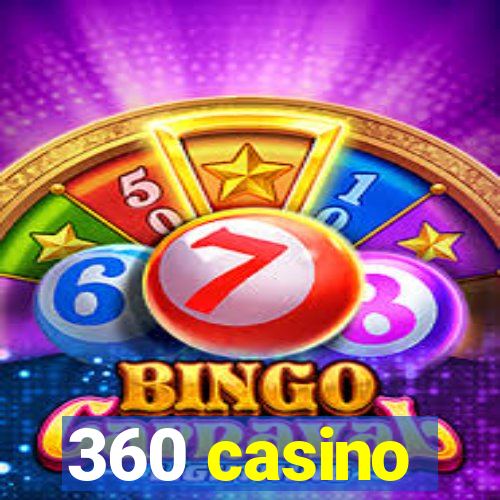 360 casino