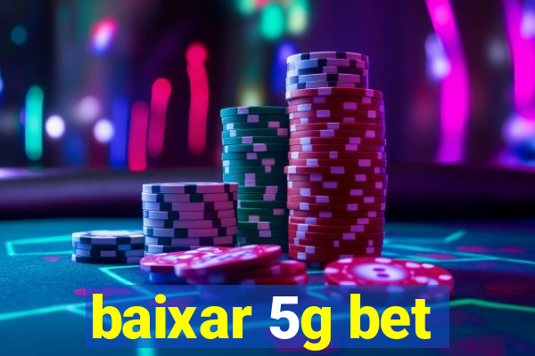 baixar 5g bet