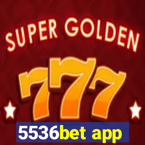 5536bet app