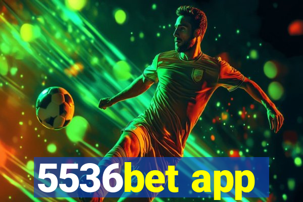 5536bet app