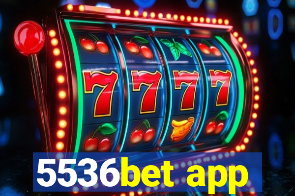 5536bet app