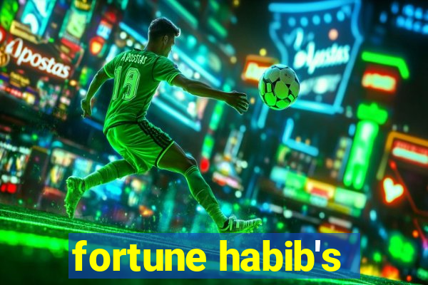 fortune habib's