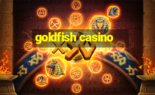 goldfish casino