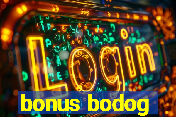 bonus bodog