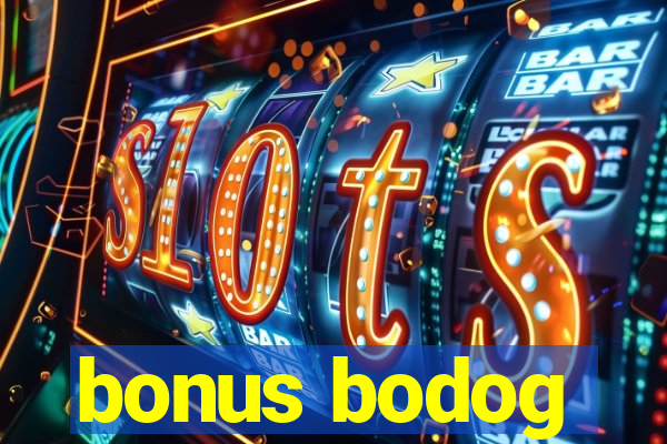 bonus bodog