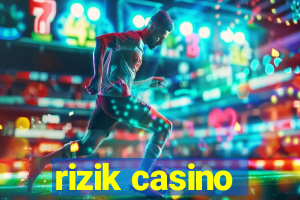 rizik casino