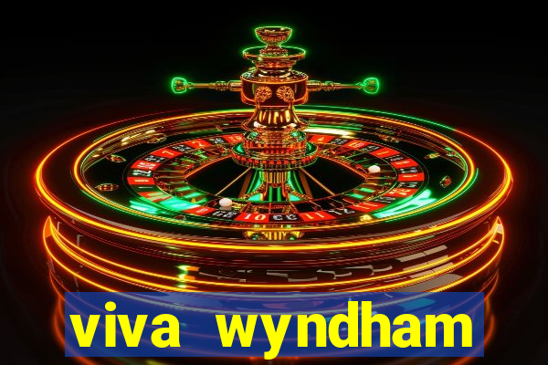 viva wyndham fortuna resort