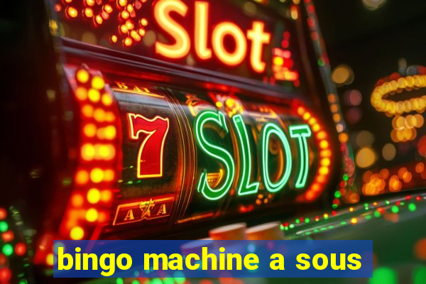 bingo machine a sous