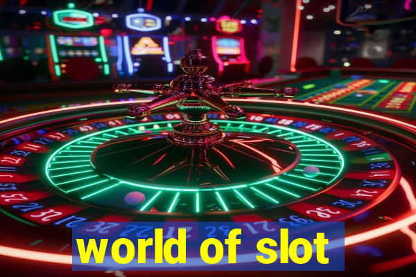 world of slot